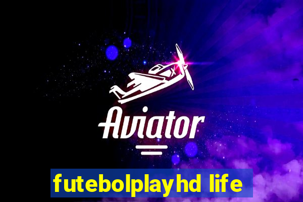 futebolplayhd life